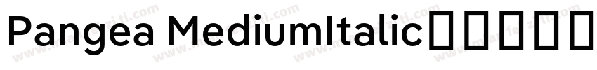 Pangea MediumItalic字体转换